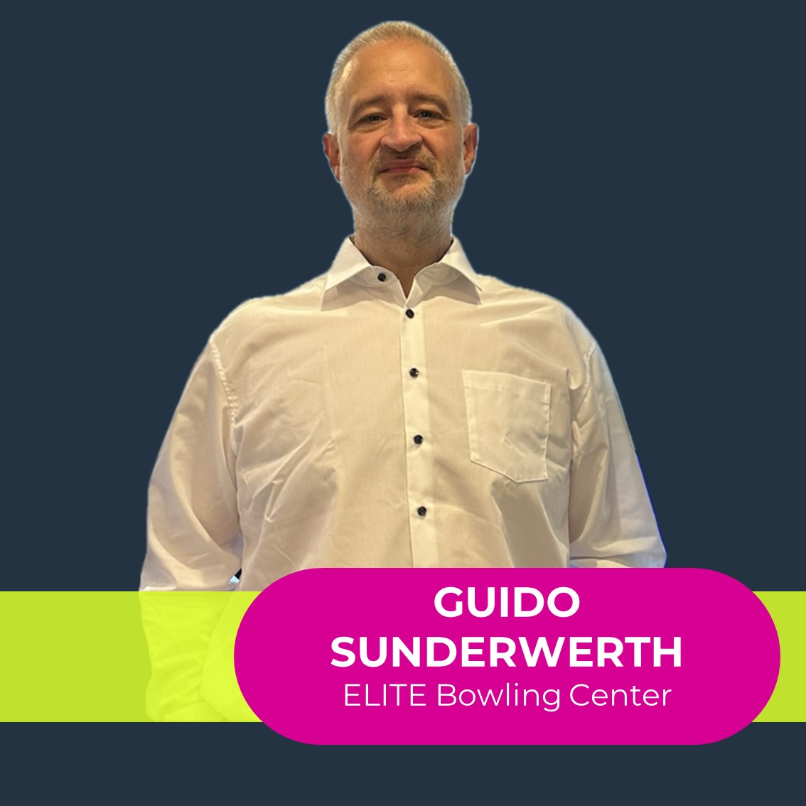 Guido Sunderwerth, ELITE Bowling Cente