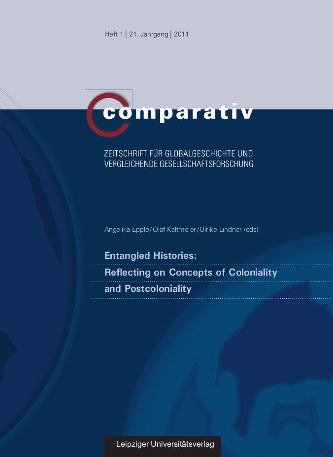 Cover: Entangled Histories: Reflecting on Concepts of Coloniality and Postcoloniality. 