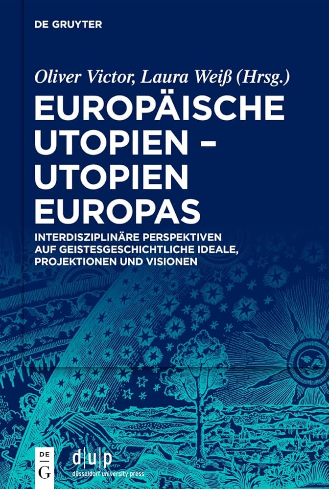 Europäische Utopien – Utopien Europas