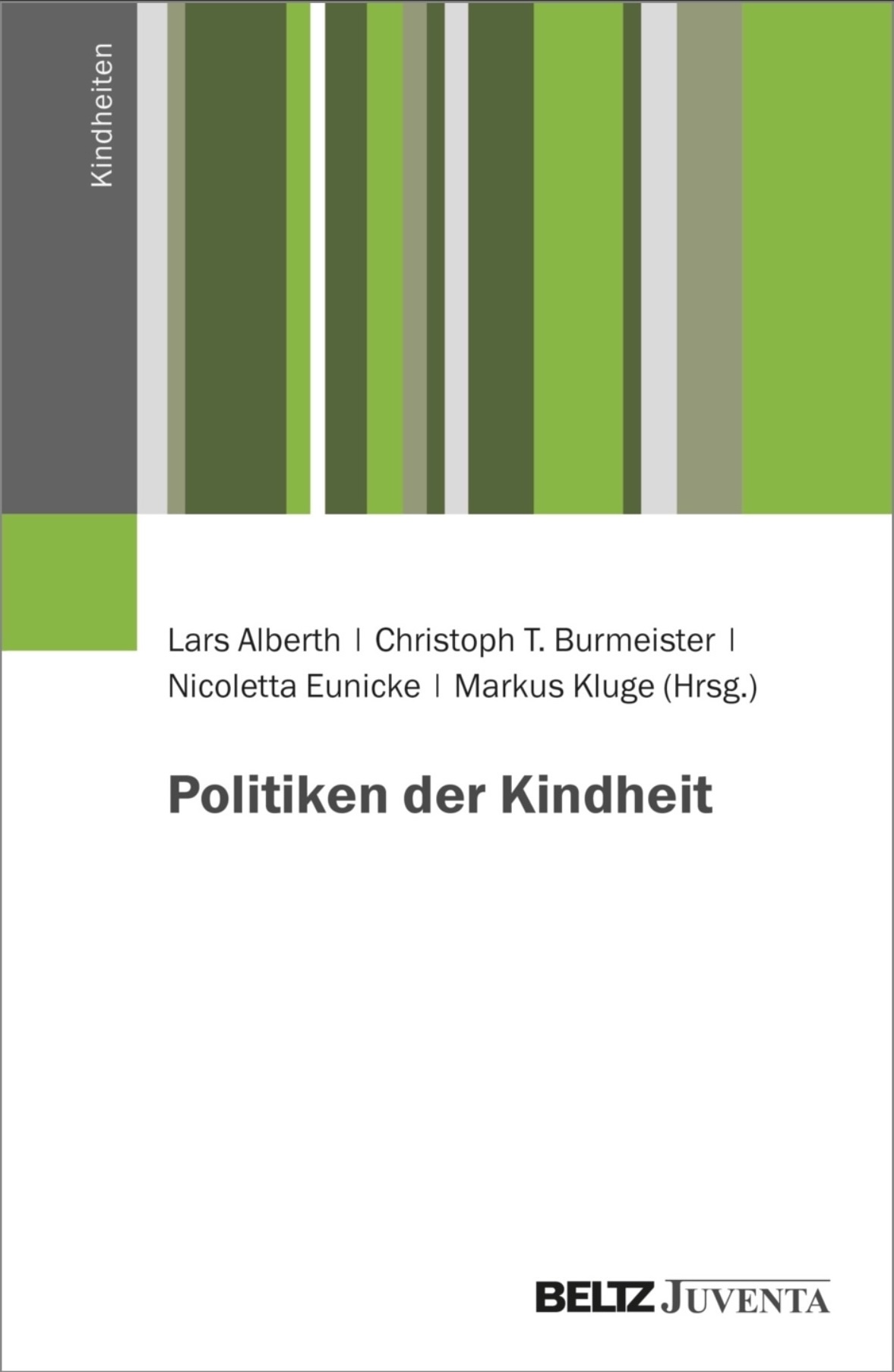 Cover des Sammelbandes "Politiken der Kindheit", Lars Alberth, Christoph T. Burgmeister, Nicoletta Eunicke, Markus Kluge (Hrsg.)