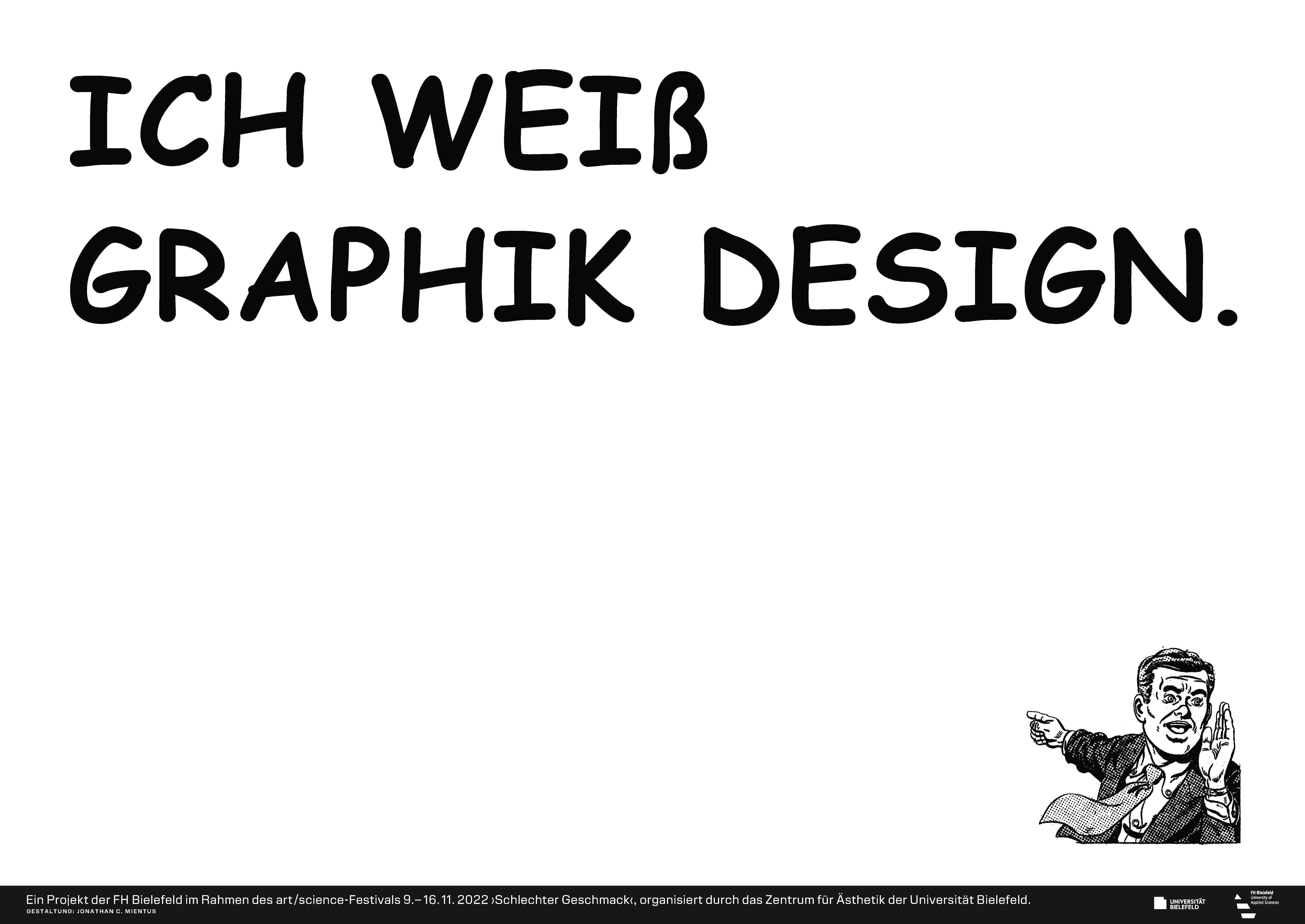 Plakat "Ich weiß Graphik Design"